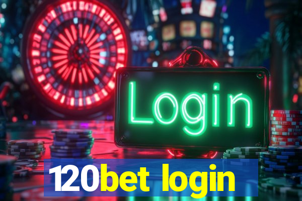 120bet login